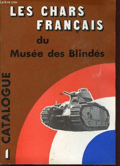 Les chars franais du Muse des Blinds - Catalogue.