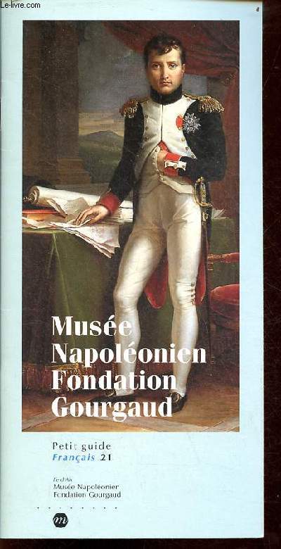 Muse Napolonien Fondation Gourgaud - Ile d'Aix - Collection petit guide franais n21.