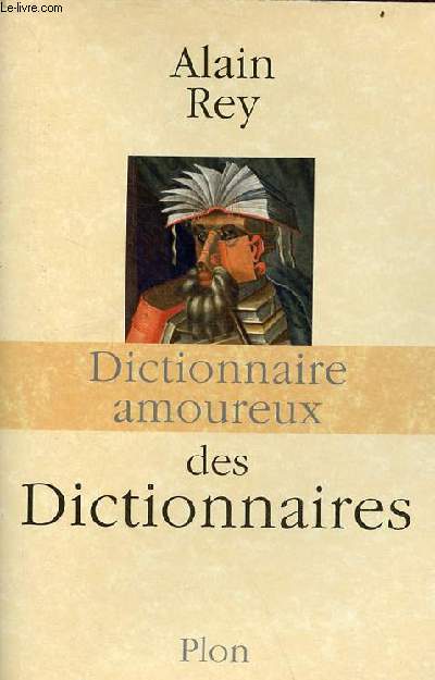 Dictionnaire amoureux des dictionnaires.