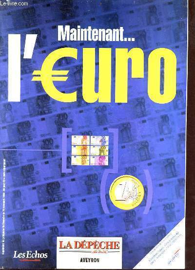 Maintenant ... l'Euro - Supplment de La dpche du dimanche du 29 novembre 1998.