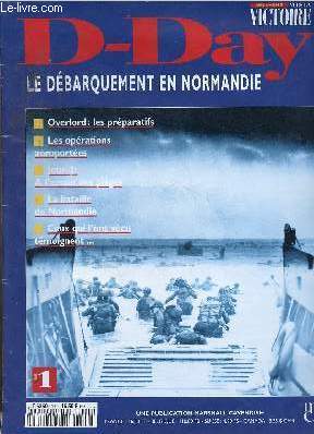 D-Day le dbarquement en Normandie - 1944-1945 vers la victoire.