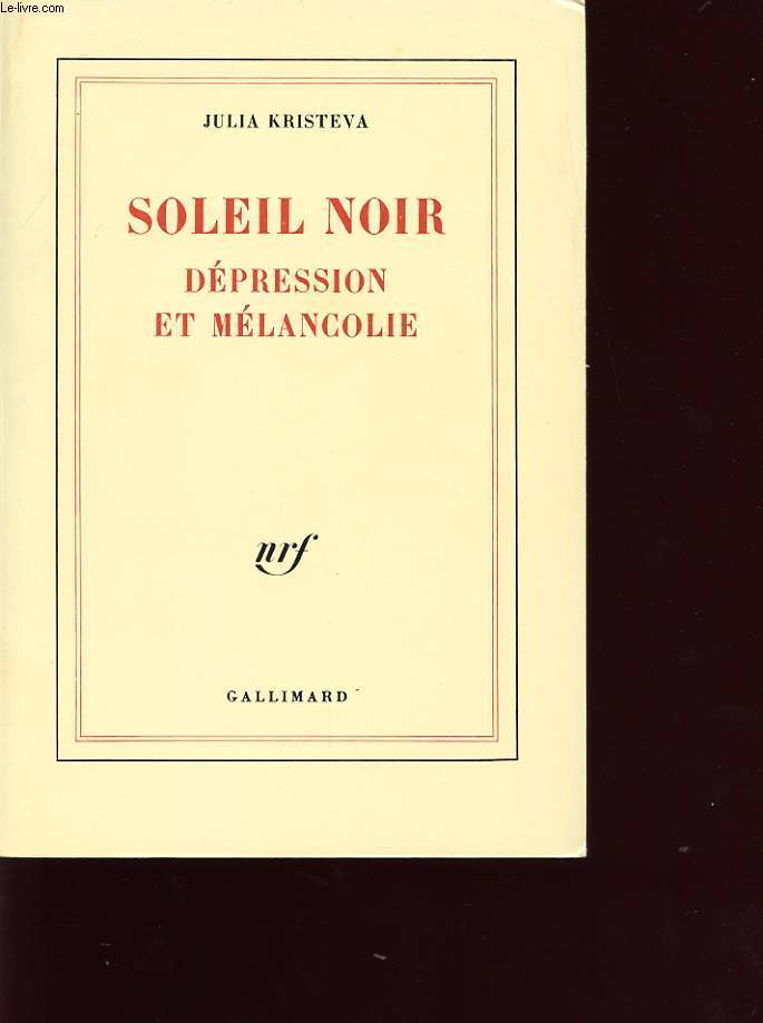 SOLEIL NOIR : DEPRESSION ET MELANCOLIE