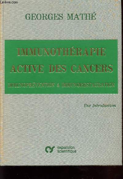 IMMUNOTHERAPIE ACTIVE DES CANCERS : IMMUNOPREVENTION ET IMMUNORESTAURATION