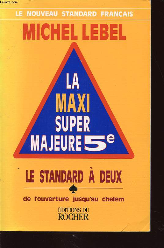 LA MAXI SUPER MAJEURE 5e TOME 1 : Le standard  deux de l ouverture jusqu'au chelem
