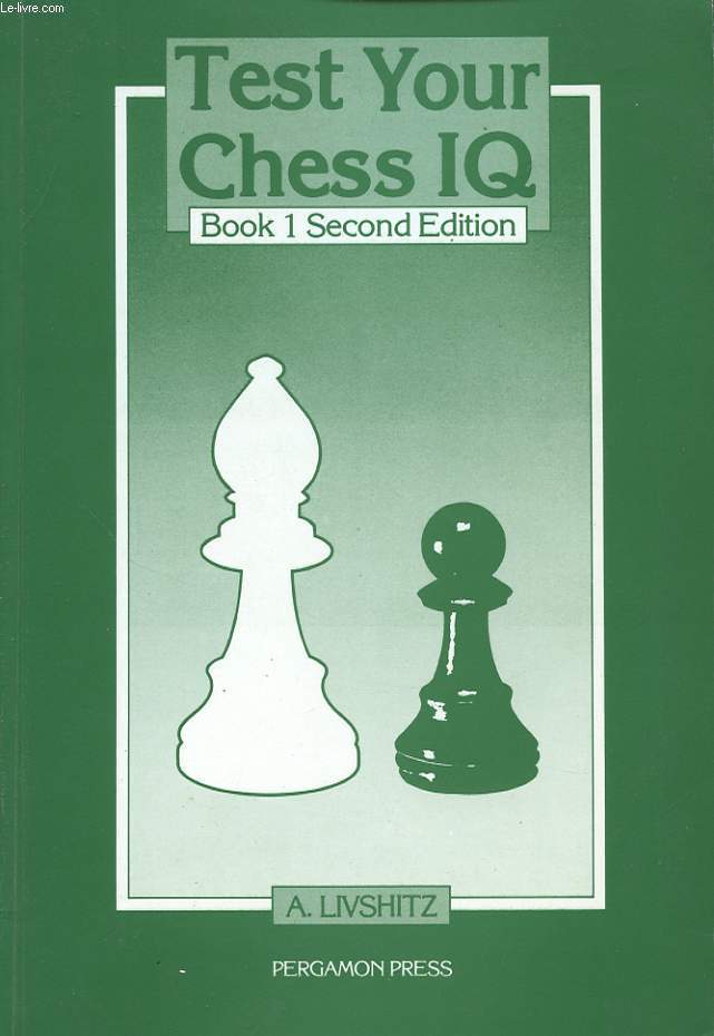 TEST YOUR CHESS IQ BOOK 1