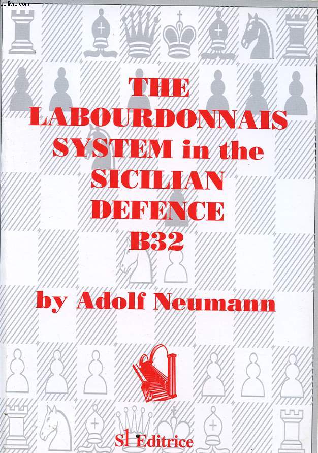 THE LABOURDONNAIS SYSTEM IN THE SICILIAN DEFENCE B32