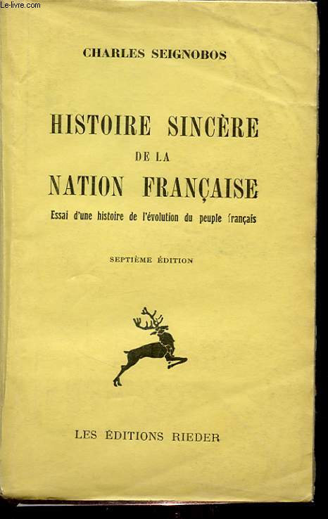 HISTOIRE SINCERE DE LA NATION FRANCAISE : ESSAI D UNE HISTOIRE DE L EVOLUTION DU PEUPLE FRANCAIS