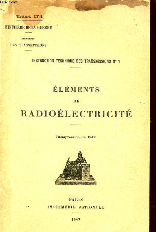 INSTRUCTION TECHNIQUE DES TRANSMISSIONS N1 : ELEMENTS DE RADIOELECTRICITE