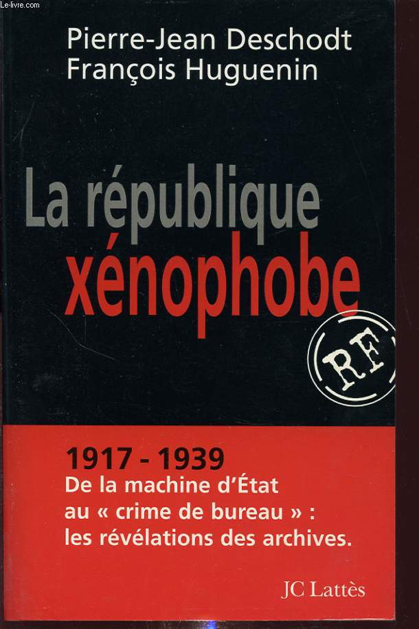 LA REPUBLIQUE XENOPHOBE 1917 - 1939