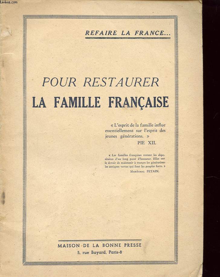 REFAIRE LA FRANCE POUR RESTAURER LA FAMILLE FRANCAISE