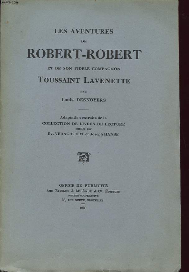 LES AVENTURES DE ROBERT ROBERT ET DE SON FIDELE TOUSSAINT LAVENETTE