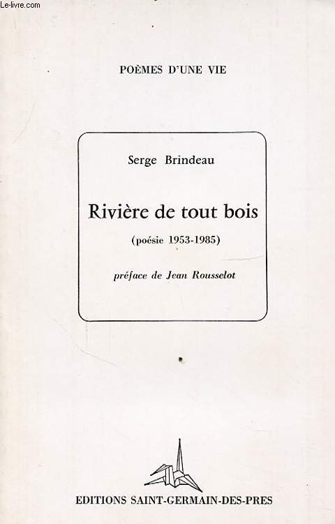 RIVIERE DE TOUT BOIS (POESIE 1953 - 1985)