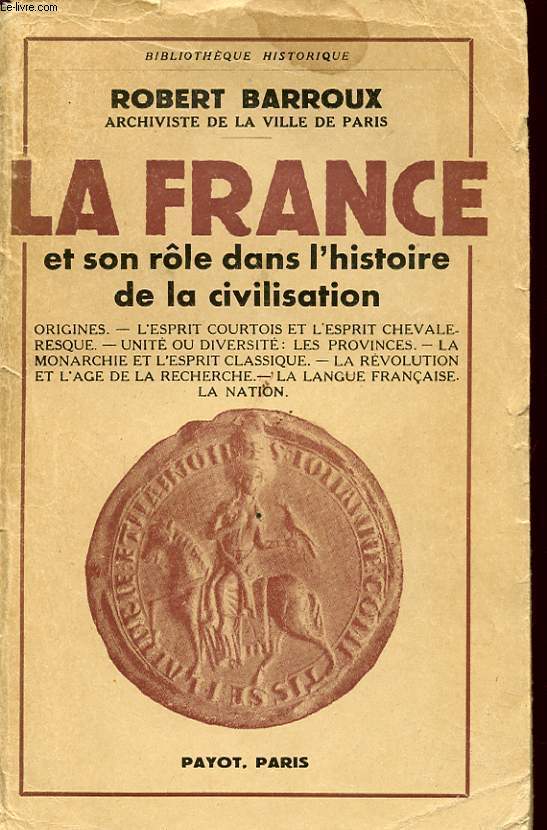 LA FRANCE ET SON ROLE DANS L HISTOIRE DE LA CIVILISATION