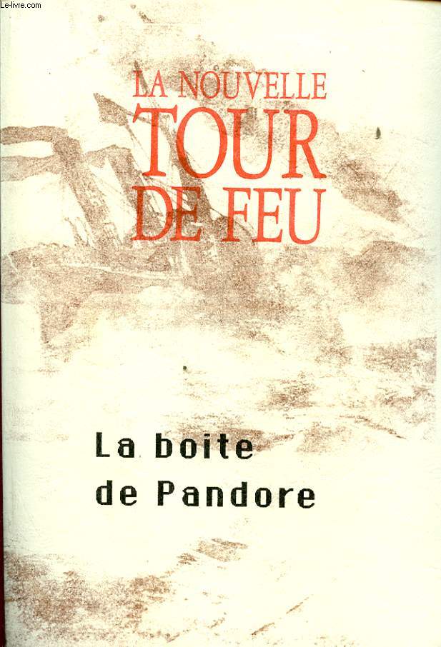 LA NOUVELLE TOUR DE FEU N34 / LA BOITE DE PANDORE