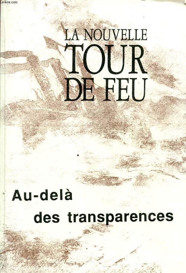 LA NOUVELLE TOUR DE FEU : AU DELA DES TRANSPARENCES
