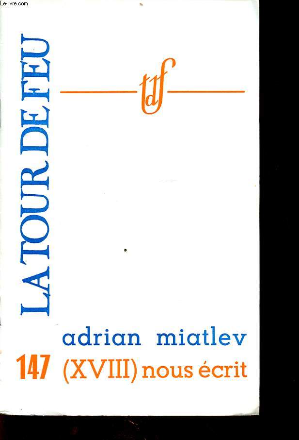 ADRIAN MIATLEV (XVIII) NOUS ECRIT