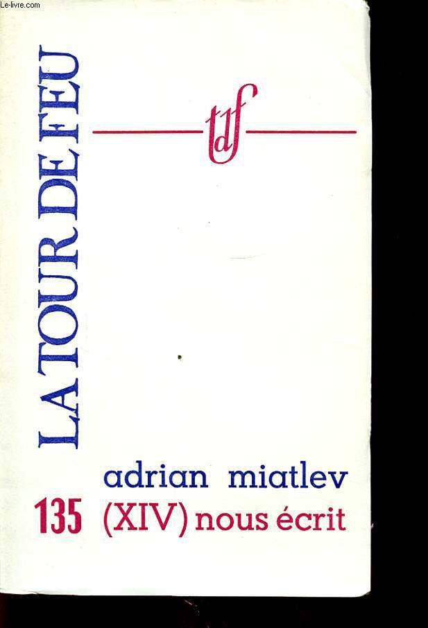 ADRIAN MIATLEV (XIV) NOUS ECRIT