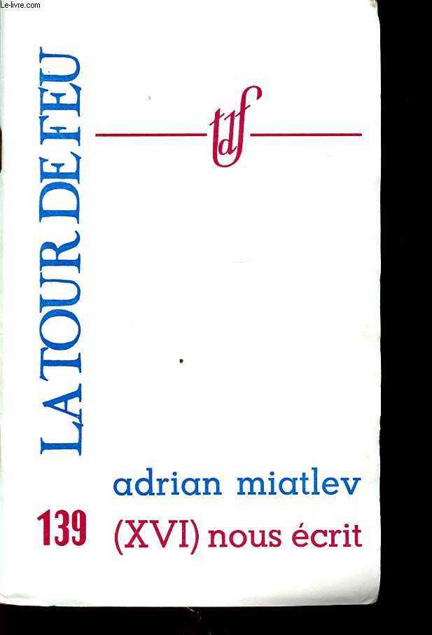 ADRIAN MIATLEV (XVI) NOUS ECRIT