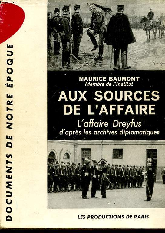 AUX SOURCE DE L AFFAIRE : L AFFAIRE DREYFFUS D APRES LES ARCHIVES DIPLOMATIQUES