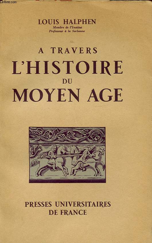 A TRAVERS L HISTOIRE DU MOYEN AGE