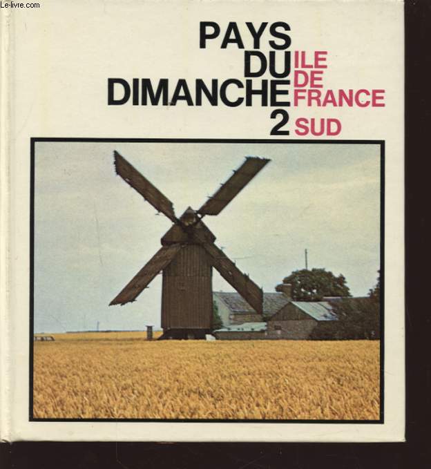 PAYS DU DIMANCHE 2 IL DE FRANCE - SUD