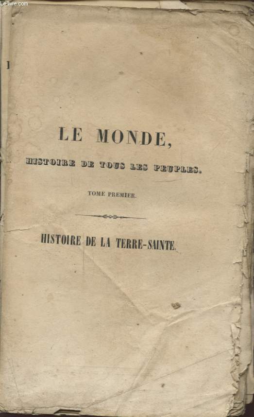 HISTOIRE DE LA TERRE SAINTE DEPUIS LES TEMPS LES PLUS RECULES JUQU EN 1838