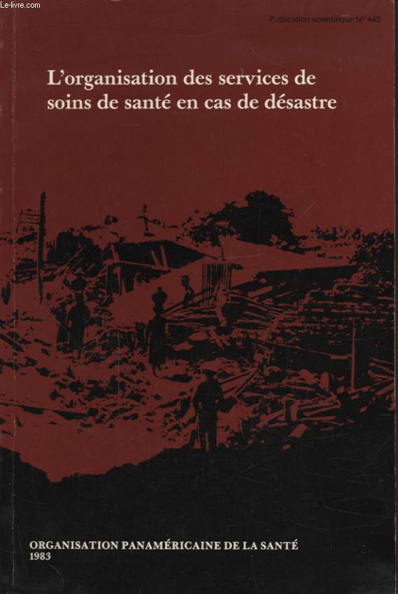 L ORGANISATION DES SERVICES DE SOINS DE SANTE EN CAS DE DESASTRE