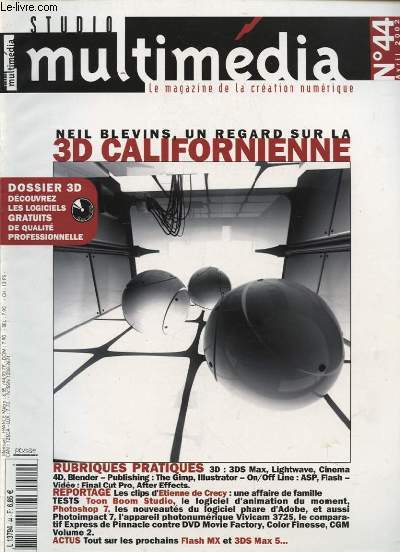 STUDIO MULTIMEDIA N44 : NEIL BLEVINS UN REGARD SUR LA 3D CALIFORNIENNE - DOSSIER 3D DECOUVREZ LES LOGICIELS GRATUITS DE QUALITE PROFESSIONNELLE...