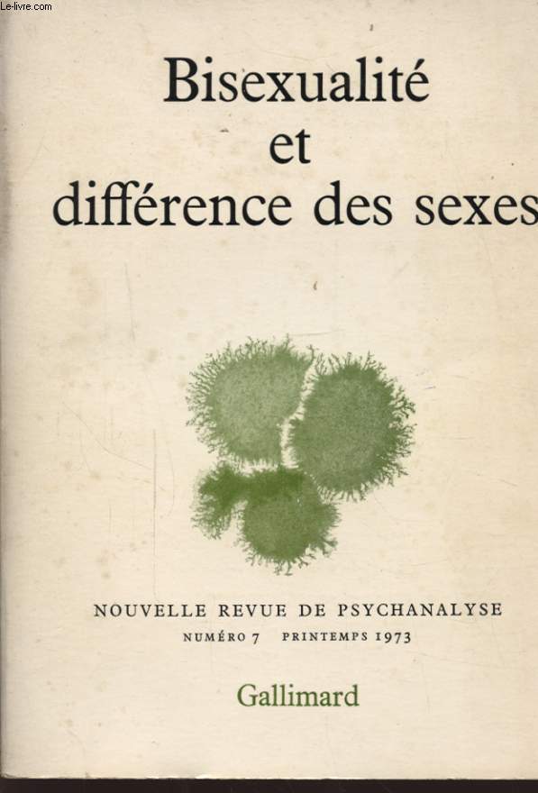 NOUVELLE REVUE DE PSYCHANALYSE N7 : BISEXUALITE ET DIFFERENCE DES SEXES