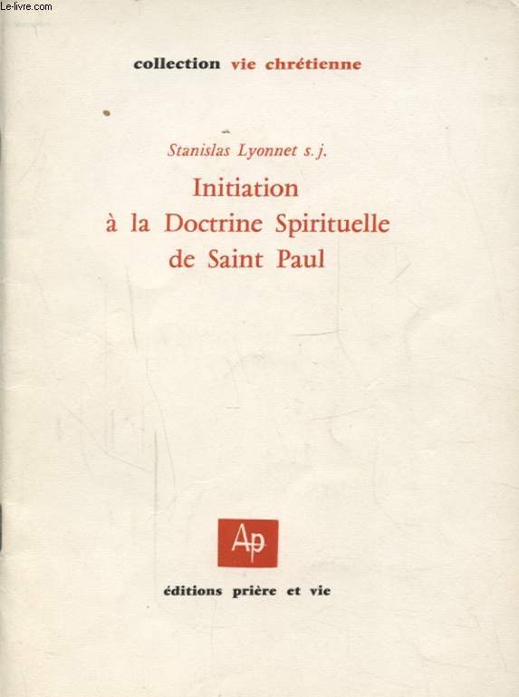 INITIATION A LA DOCTRINE SPIRITUELLE DE SAINT PAUL