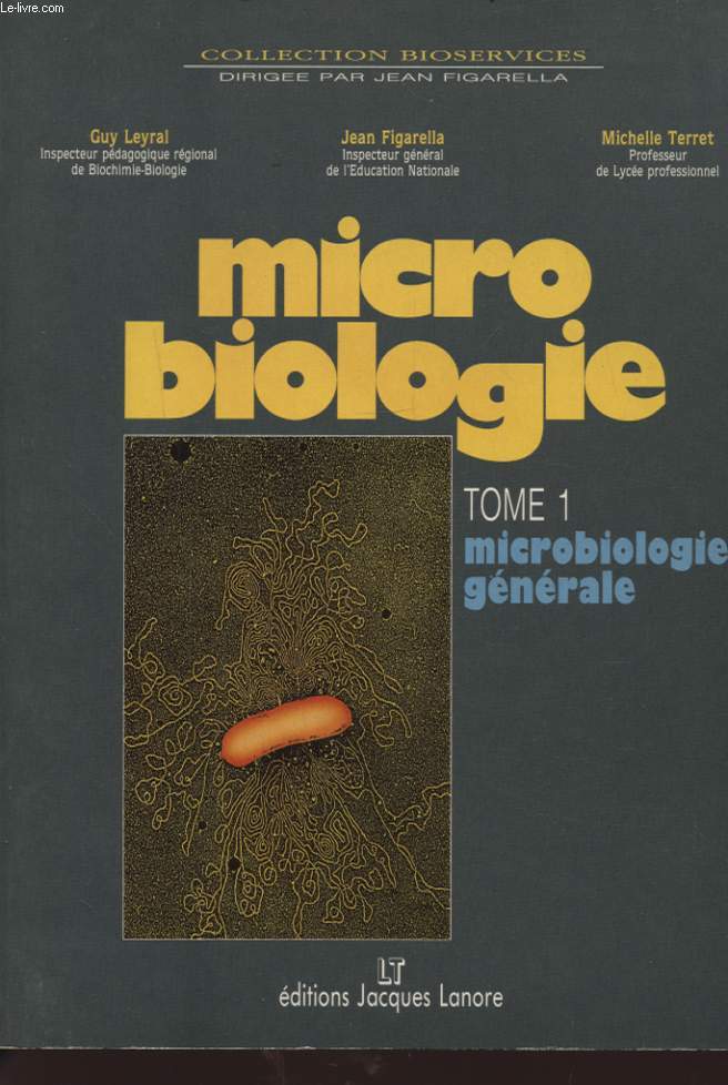 MICRO BIOLOGIE TOME 1 MICROBIOLOGIE GENERALE