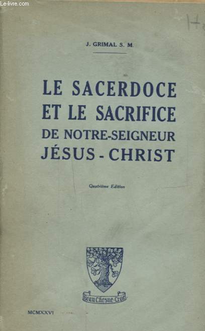 LE SACERDOCE ET LE SACRIFICE DE NOTRE SEIGNEUR JESUS CHRIST