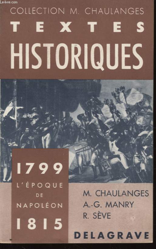 TEXTES HISTORIQUES 1799 L EPOQUE DE NAPOLEON 1815