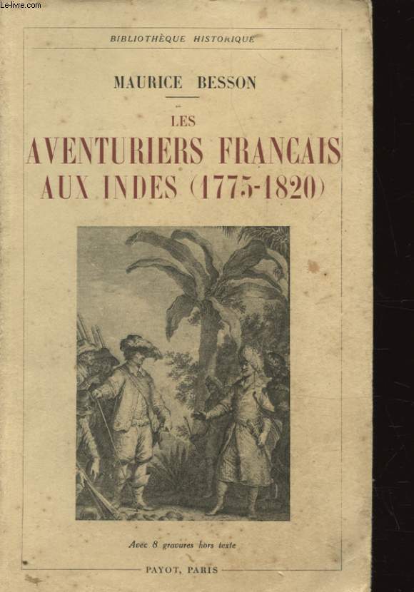 LES AVENTURIERS FRANCAIS AUX INDES 1775 - 1820