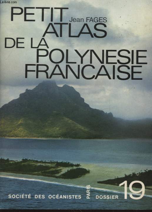 PETIT ATLAS DE LA POLYNESIE FRANCAISE