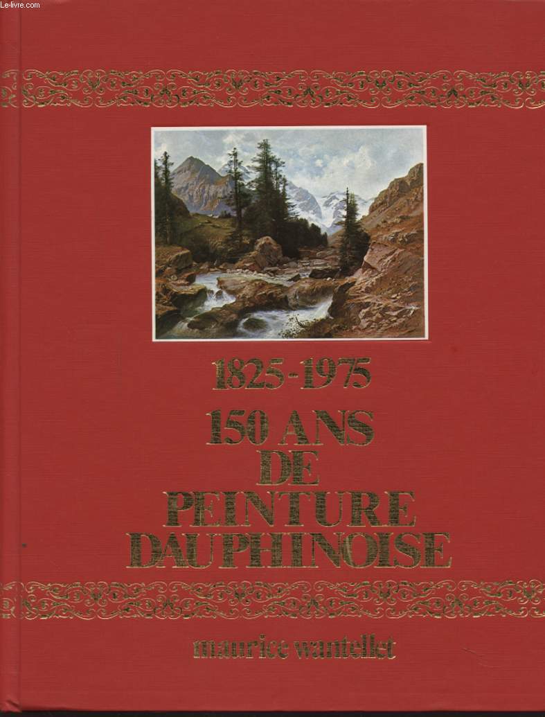 1825 - 1975 150 ANS DE PEINTURE DAUPHINOISE