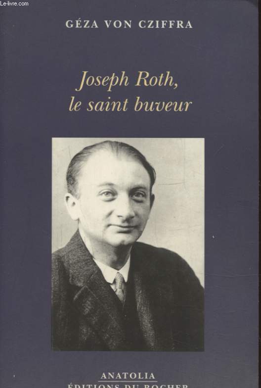 JOSEPH ROTH LE SAINT BUVEUR