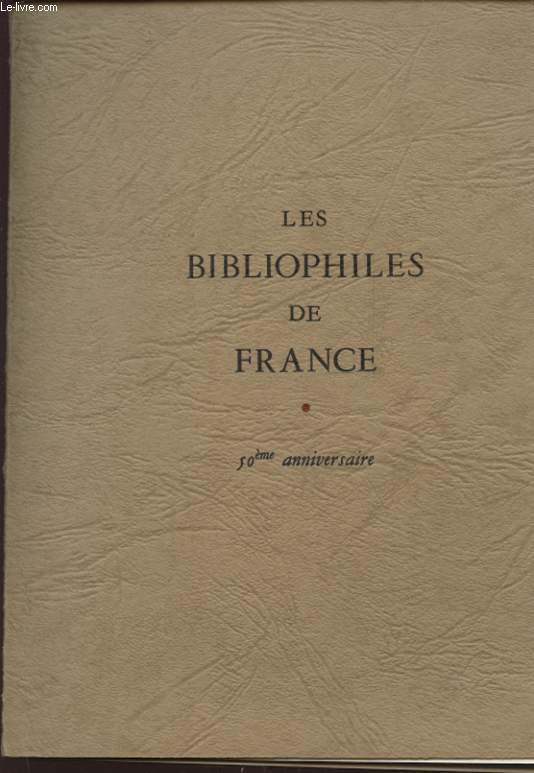 LES BIBLIOPHILES DE FRANCE