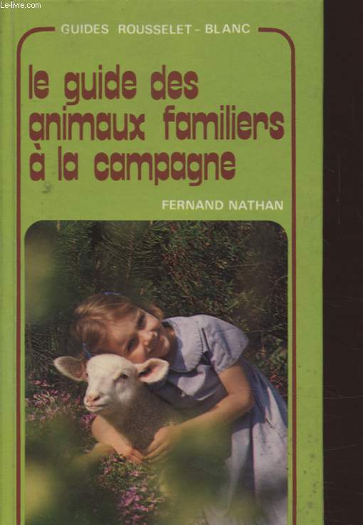 LE GUIDE DES ANIMAUX FAMILIERS A LA CAMPAGNE