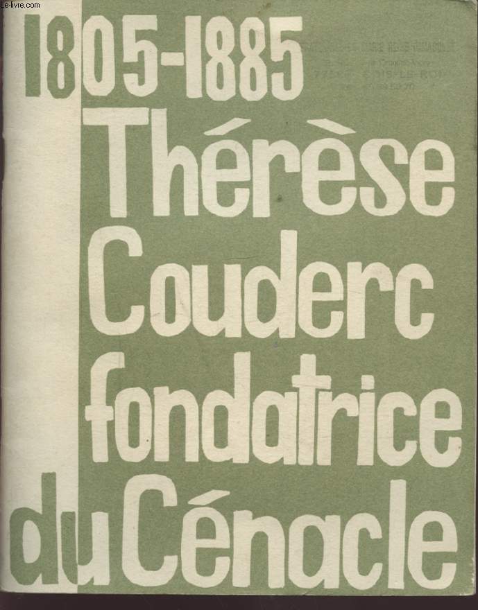 1805-1885 - THERESE COUDERC FONDATRICE DU CENACLE.