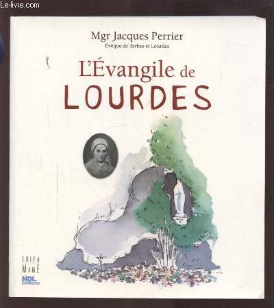 L'EVANGILE DE LOURDES.
