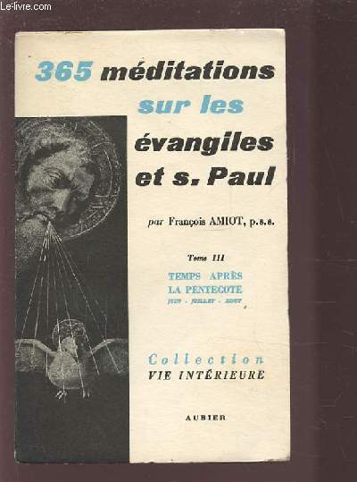 365 MEDITATIONS SUR LES EVANGILES ET SAINT PAUL - TOME 3.