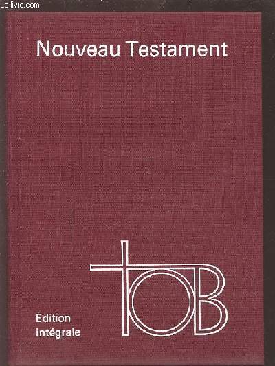 ANCIEN TESTAMENT - TRADUCTION OECUMENIQUE DE LA BIBLE - EDITION INTEGRALE.