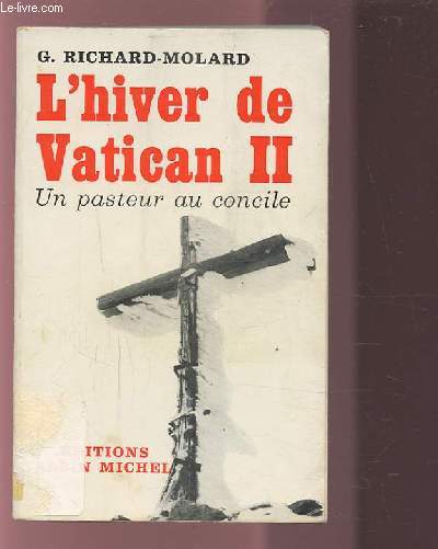 L'HIVER DE VATICAN II - UN PASTEUR AU CONCILE.