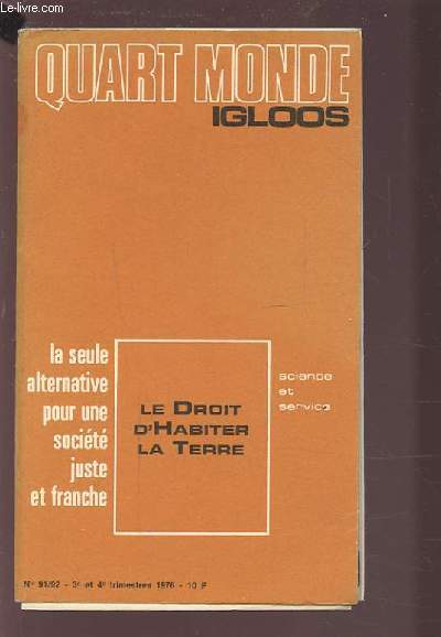 QUART MONDE IGLOOS N91/92 - LE DROIT D'HABITER LA TERRE.