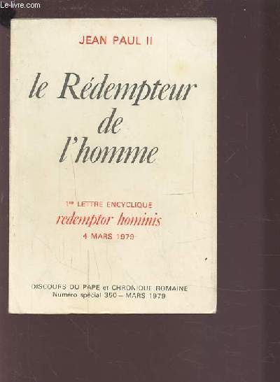LE REDEMPTEUR DE L'HOMME - 1ERE LETTRE ENCYCLIQUE REDEMPTOR HOMINIS - 4 MARS 1979.