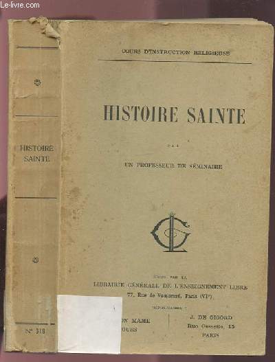 HISTOIRE SAINTE - PAR UN PROFESSEUR DE SEMINAIRE.