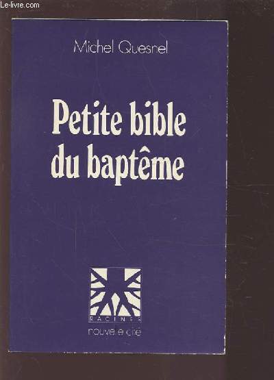 PETITE BIBLE DU BAPTEME.