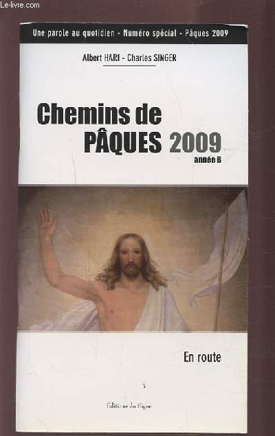 CHEMINS DE PACQUES 2009 - ANNEE B - EN ROUTE.