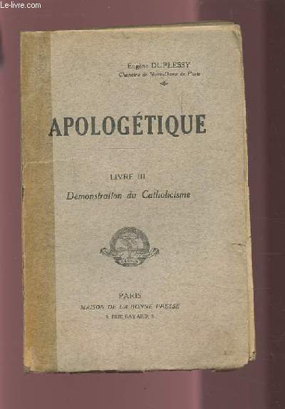 APOLOGETIQUE - LIVRE III : DEMONSTRATION DU CATHOLICISME.